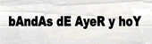 banner_bandasdeayeryhoy.gif